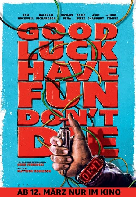 GOOD LUCK, HAVE FUN, DON'T DIE | DE